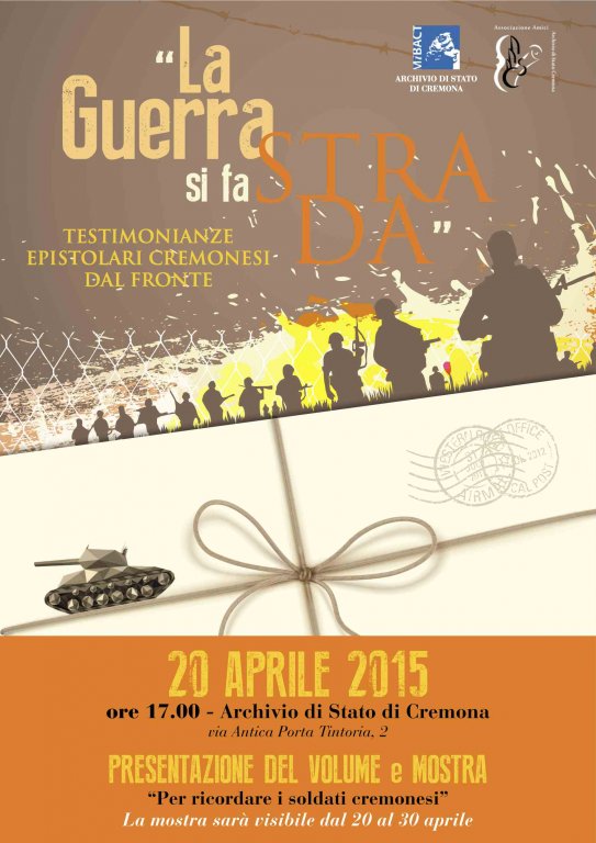 "La guerra si fa strada...". Testimonianze epistolari cremonesi dal fronte